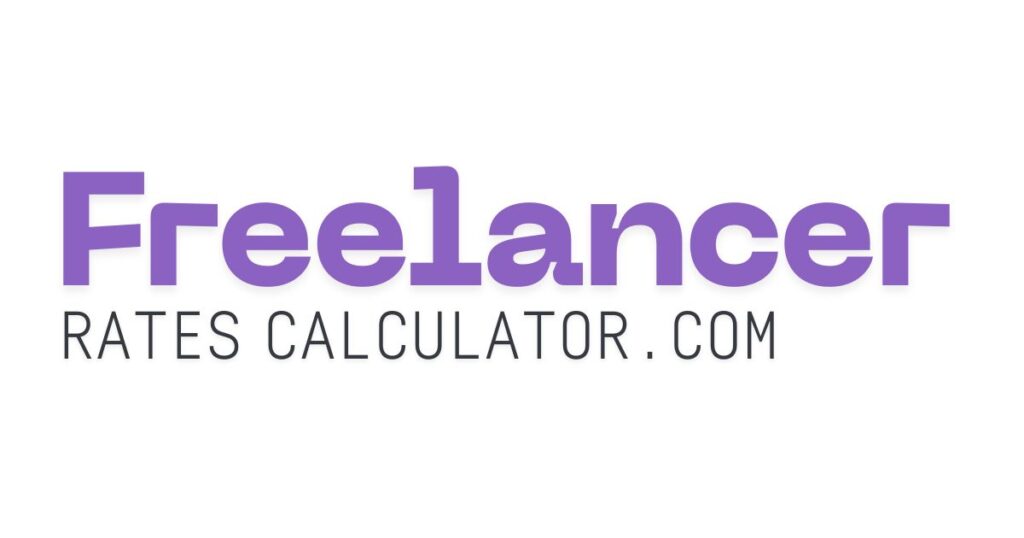 FREELANCE RATES CALCULATOR, How to Calculate Freelance Rates for Beginners, Freelance Rates by country